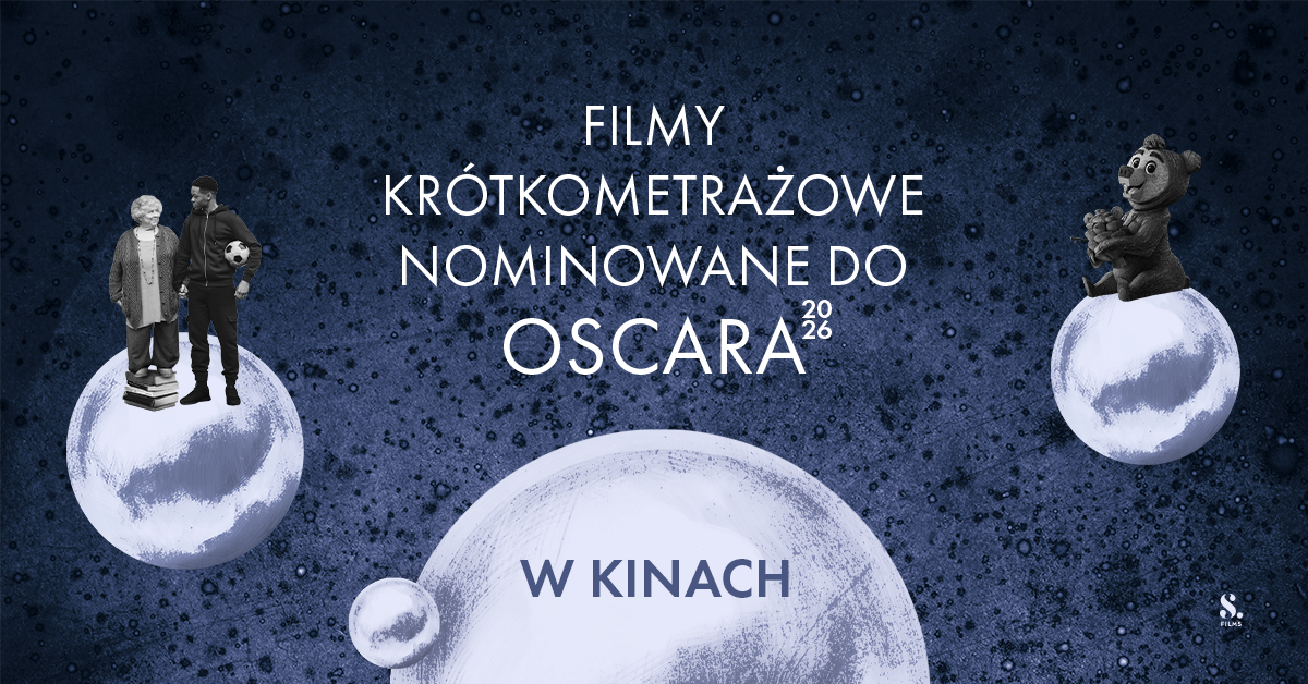 aktualność: Oscar Nominated Shorts – nominowane do Oscara krótkometrażowe filmy aktorskie - 13 marca